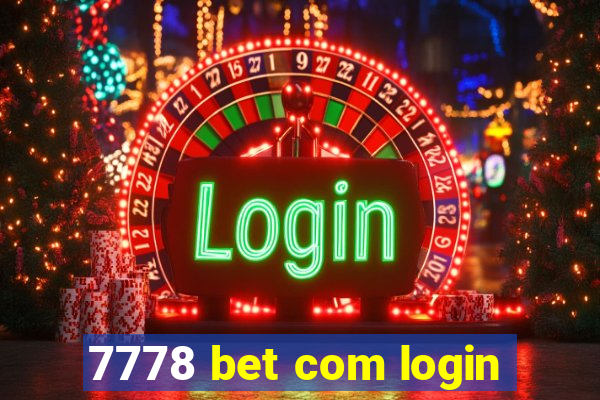 7778 bet com login